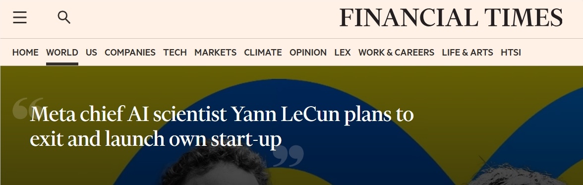 传闻称 Meta 首席 AI 科学家 Yann LeCun 将离职创业，聚焦世界模型研究-爱智特agent,一站式企业智能体推荐平台,扣子企业智能体,扣子工作流免费复制下载