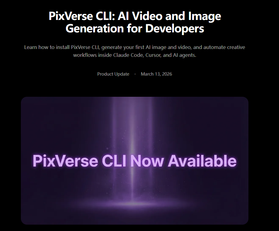 告别繁琐！PixVerse 发布开发者 CLI：用终端一条命令生成大片-爱智特agent,一站式企业智能体推荐平台,扣子企业智能体,扣子工作流免费复制下载